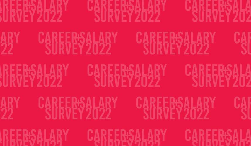 Career & Salary Survey 2022